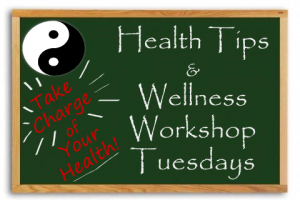 Health Tips and Wellness Workshops Tuesdays