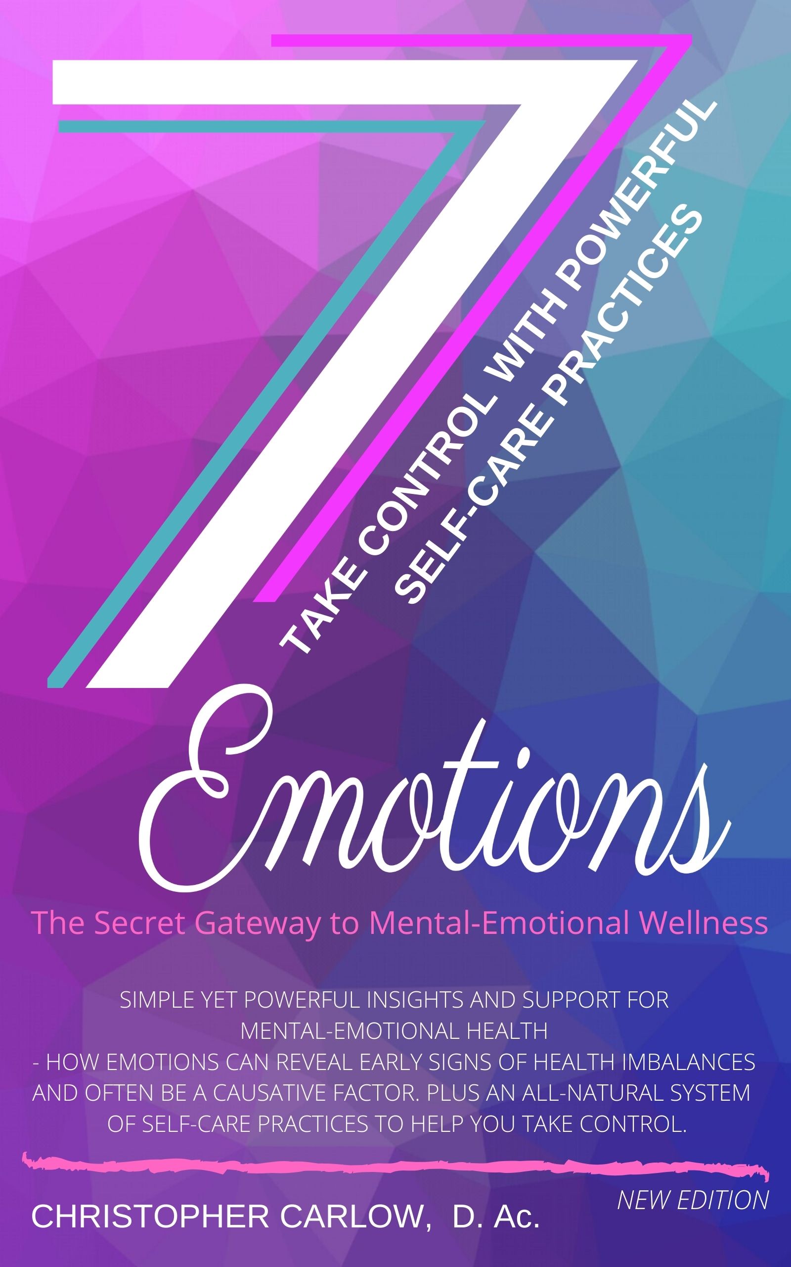 7 Emotions - The Secret Gateway to Mental-Emotional Wellness 