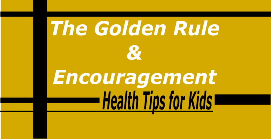 The Golden Rule and Encouragement