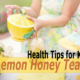 Healthy Tips for Kids – Lemon Honey Tea