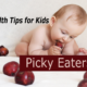 Health Tips for Kids – Picky Eaters