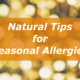Natural Tips for Seasonal Allergies