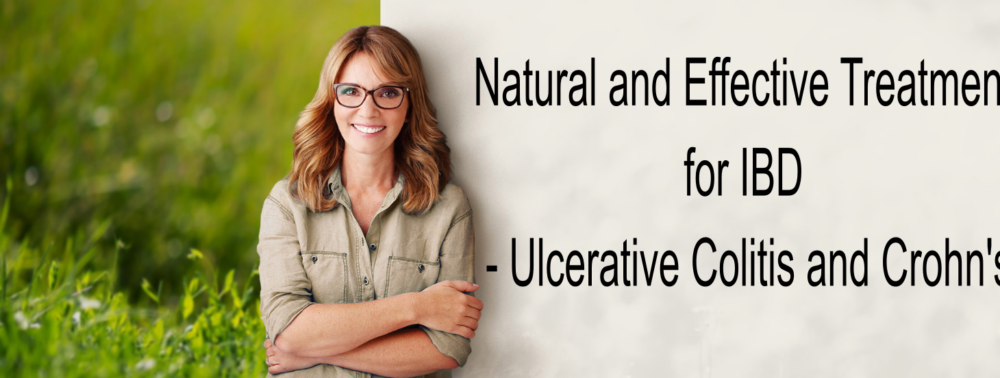 natural effective treatment for Ulcerative Colitis and Crohns