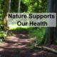 Yes Nature Supports Our Health