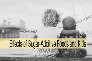 Effects of sugar-additive foods and Kids