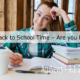 It’s Back to School Time – Are you Ready? AcuNews – 9.1 2021