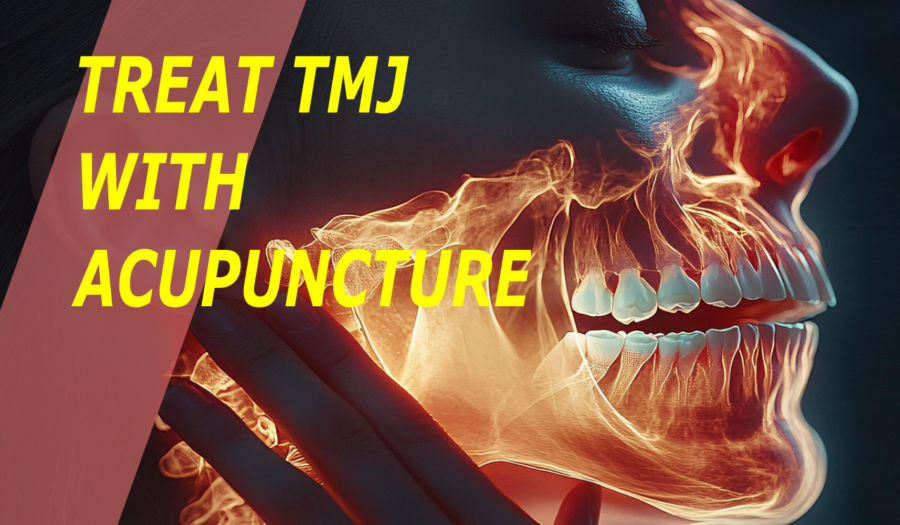 TREAT TMJ WITH ACUPUNCTURE